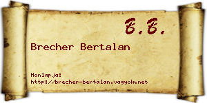 Brecher Bertalan névjegykártya